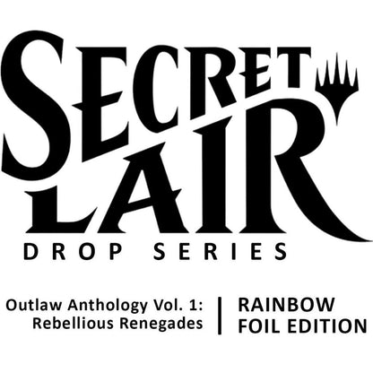 Secret Lair Drop: Antología de forajidos Vol. 1: Renegados rebeldes - Edición foil arcoíris - Serie Secret Lair Drop (SLD) - Sellado